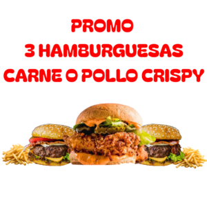 Promo 3 Hamburguesas Carne o Pollo Crispy