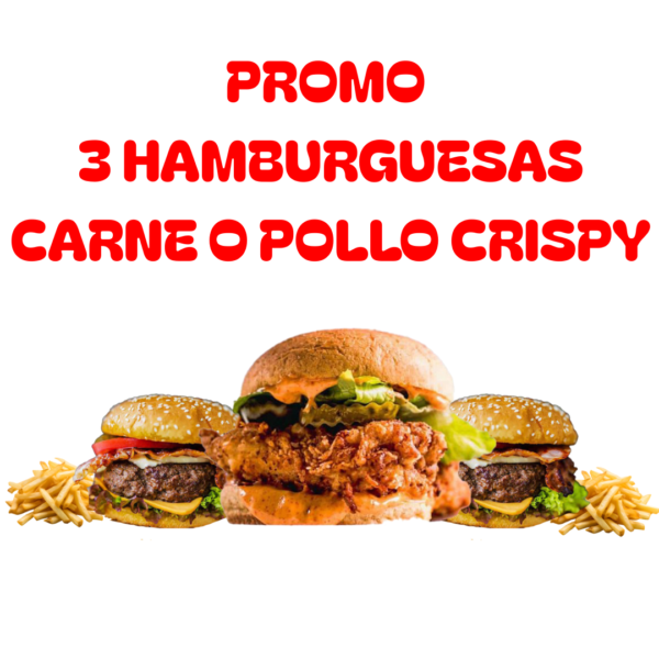 Promo 3 Hamburguesas Carne o Pollo Crispy
